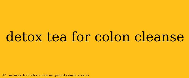 detox tea for colon cleanse