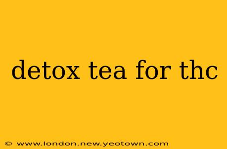 detox tea for thc