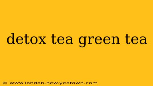 detox tea green tea