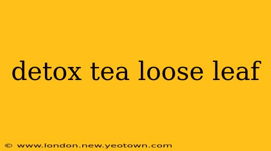 detox tea loose leaf
