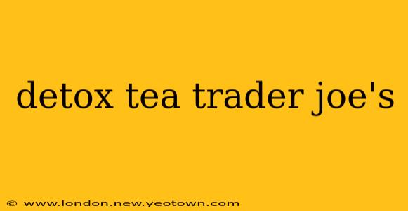 detox tea trader joe's