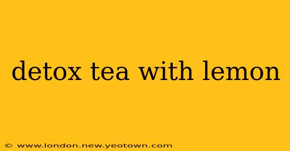 detox tea with lemon