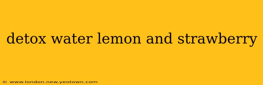 detox water lemon and strawberry