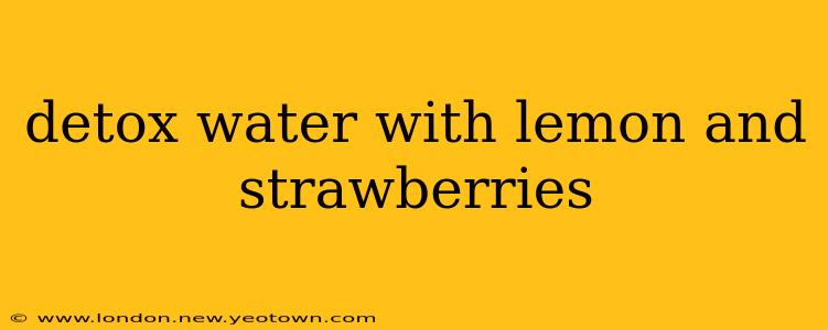 detox water with lemon and strawberries