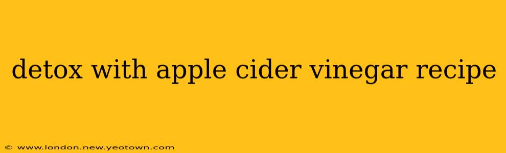 detox with apple cider vinegar recipe