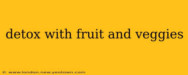 detox with fruit and veggies