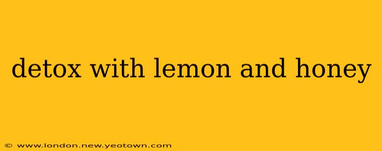 detox with lemon and honey