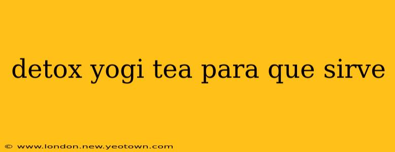 detox yogi tea para que sirve