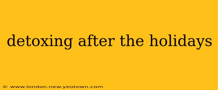 detoxing after the holidays
