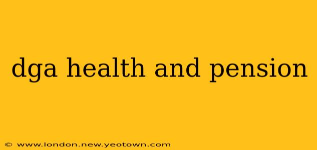 dga health and pension