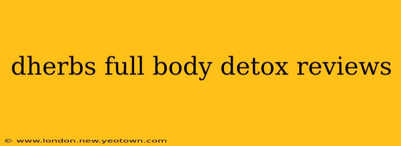 dherbs full body detox reviews