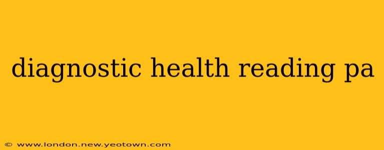 diagnostic health reading pa