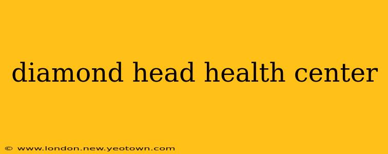 diamond head health center