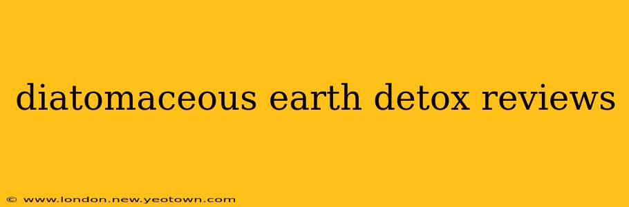 diatomaceous earth detox reviews