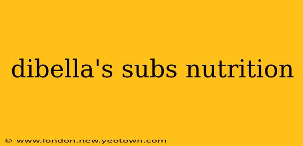 dibella's subs nutrition