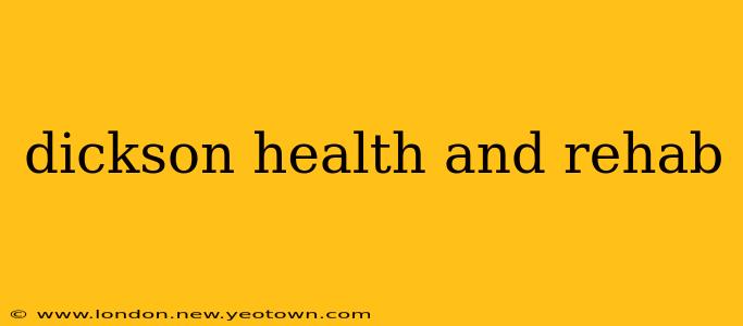 dickson health and rehab