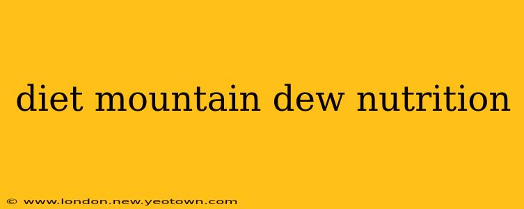 diet mountain dew nutrition
