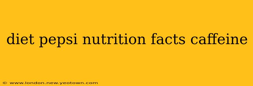 diet pepsi nutrition facts caffeine