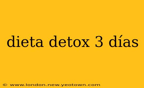 dieta detox 3 días