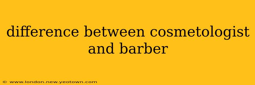 difference between cosmetologist and barber