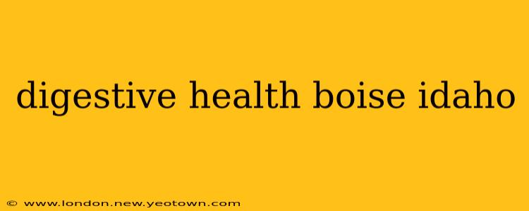 digestive health boise idaho