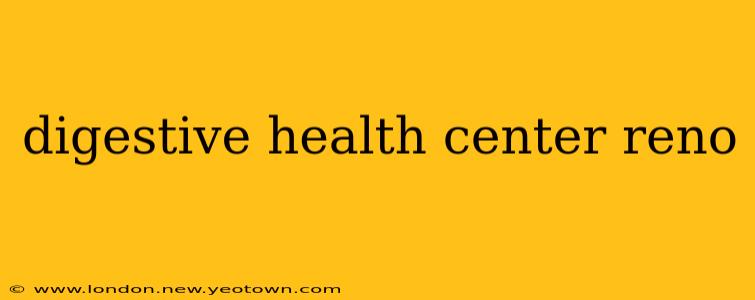 digestive health center reno