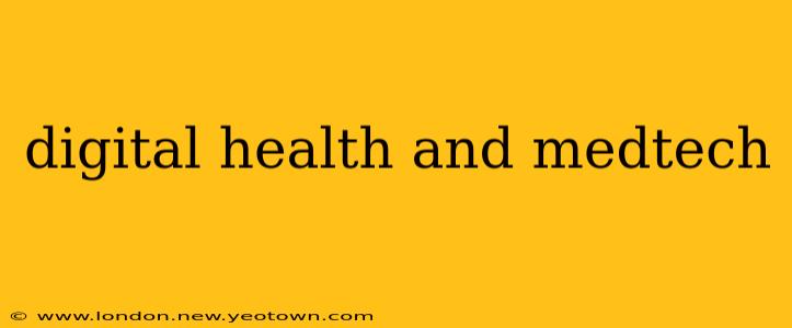 digital health and medtech