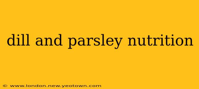 dill and parsley nutrition