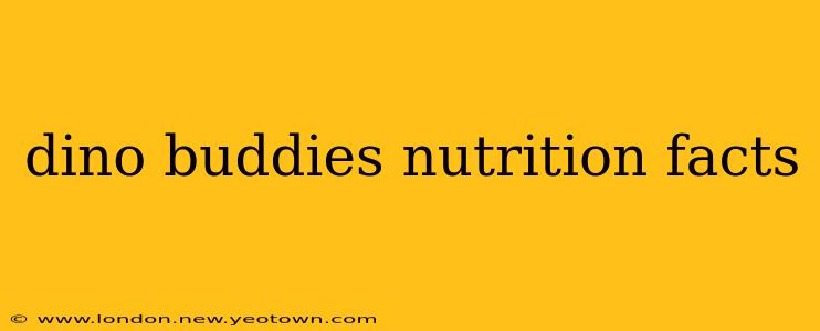 dino buddies nutrition facts