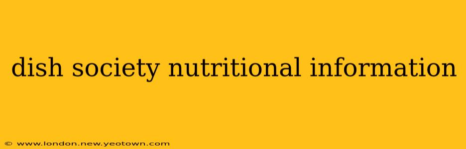 dish society nutritional information