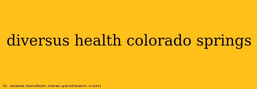 diversus health colorado springs