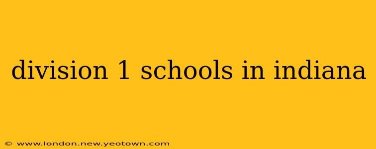division 1 schools in indiana