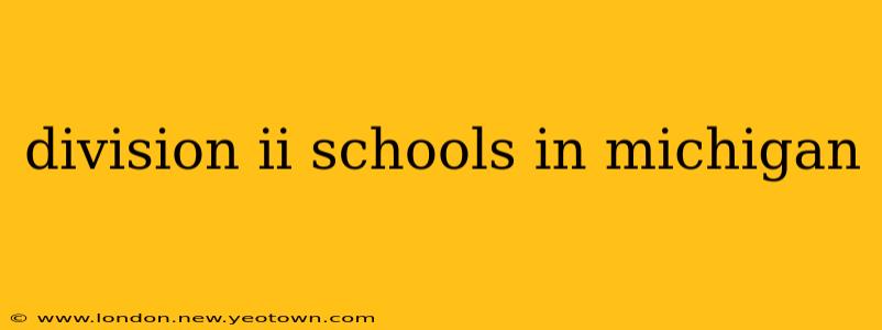 division ii schools in michigan