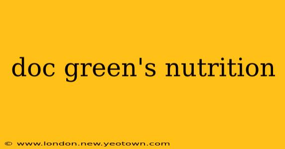 doc green's nutrition