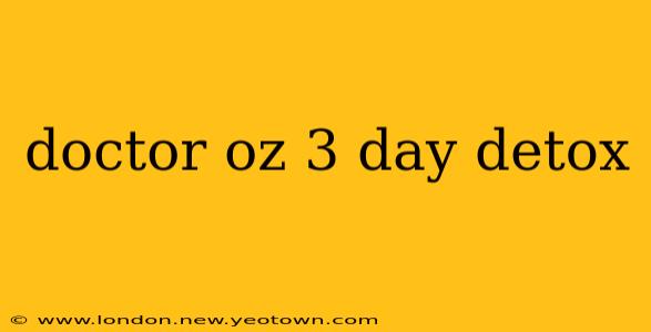 doctor oz 3 day detox
