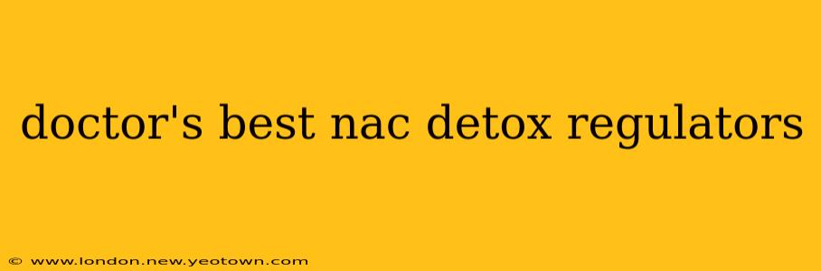 doctor's best nac detox regulators