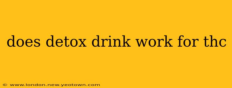 does detox drink work for thc