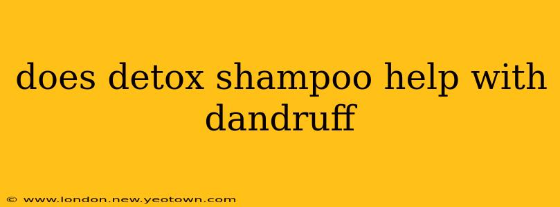 does detox shampoo help with dandruff