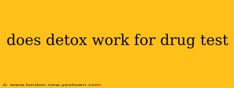 does detox work for drug test