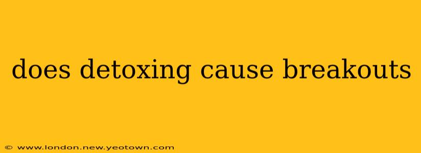 does detoxing cause breakouts