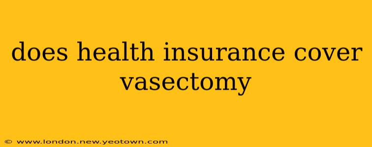 does health insurance cover vasectomy
