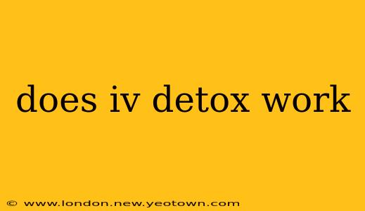 does iv detox work