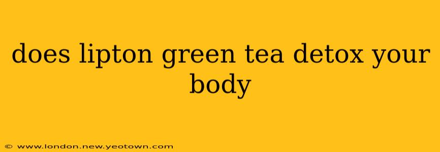 does lipton green tea detox your body
