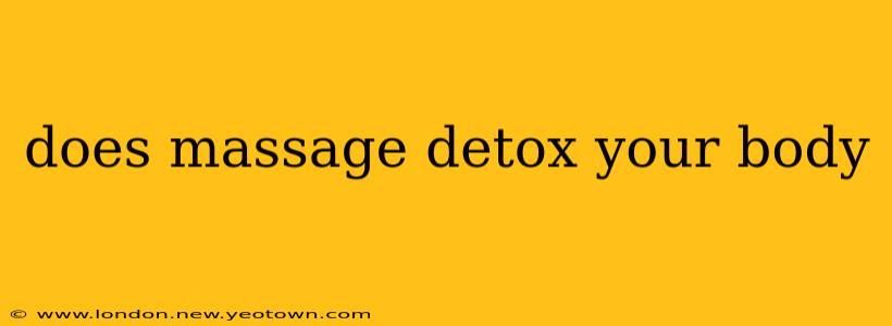 does massage detox your body