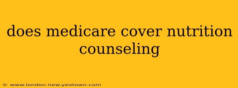 does medicare cover nutrition counseling