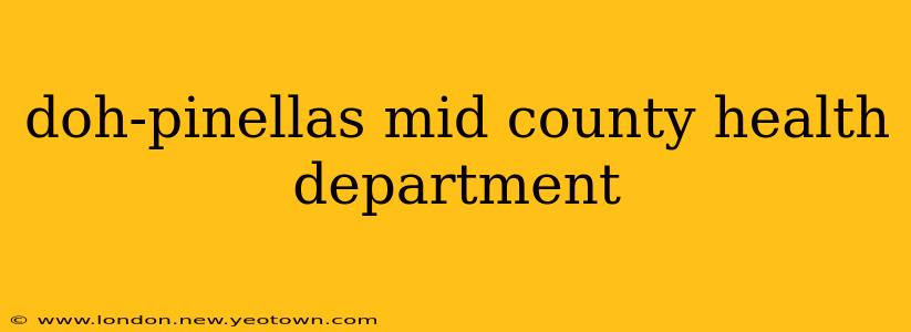 doh-pinellas mid county health department