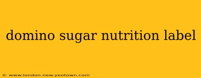 domino sugar nutrition label