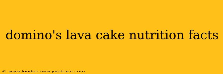domino's lava cake nutrition facts
