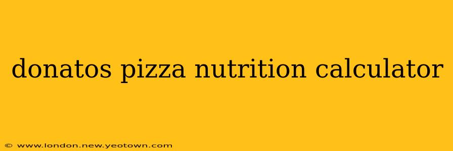 donatos pizza nutrition calculator