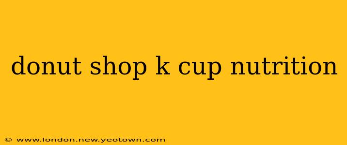 donut shop k cup nutrition